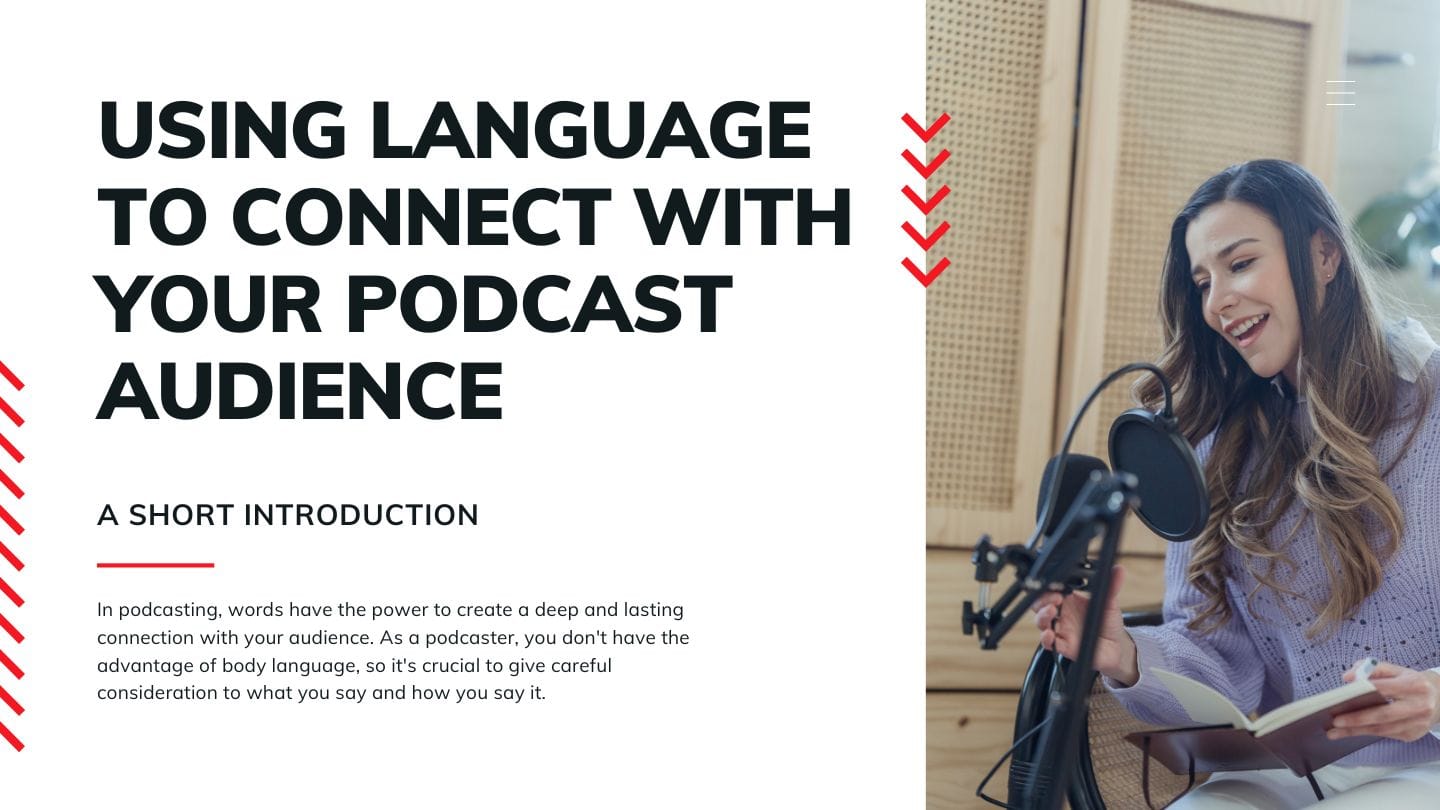 Using Language to Connect With Your Podcast Audience