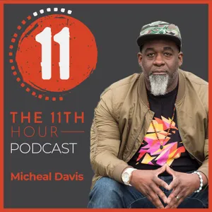 11th Hour Podcast with Pastor Mike Davis
