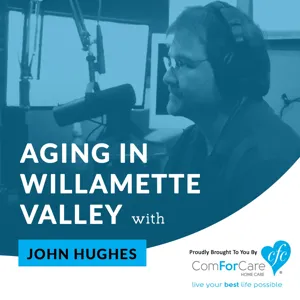 9/10/22: Bill Sweeney with AARP | How does the Inflation Reduction Act impact Medicare? | Aging In The Willamette Valley with John Hughes