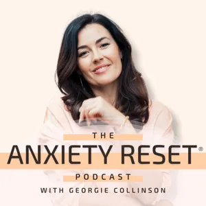 EP 255: 5 Hacks For End Of Year Stress & Anxiety with Georgie Collinson