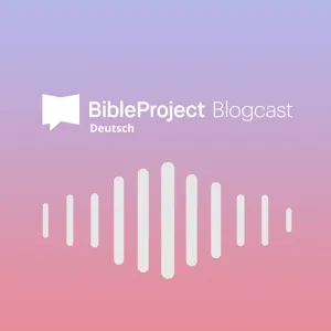 Was macht die Bibel zu einem ganzheitlichen Werk? - Blogcast 34