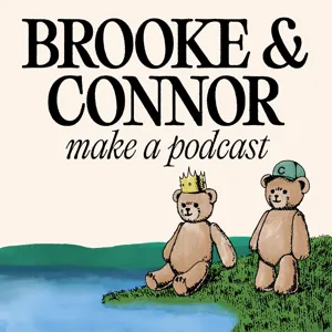 Brooke and Connor Make a Podcast Trailer