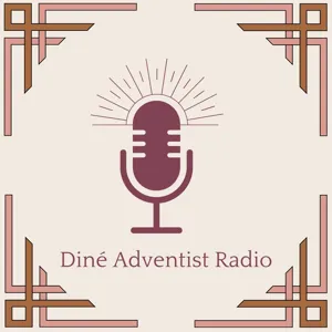 DinÃ© Adventist Radio Broadcast: 9.18.2022