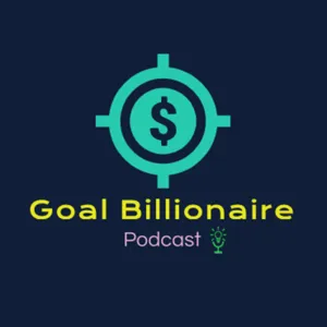 Goal billionaire
