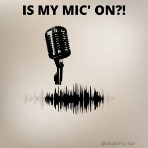 Is My Mic on?!