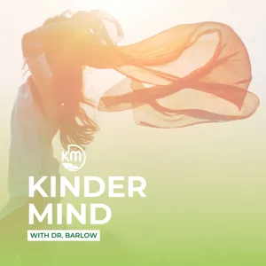 Intro to the Kinder Mind Podcast and Kinder Mind and the "Why" behind it