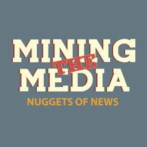 Mining the Media Season 3 Episode 29
