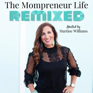 Welcome to The Mompreneur Life Remixed Podcast