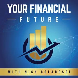"Your Financial Future" with Nick Colarossi of NJC Investments 05/06/2023